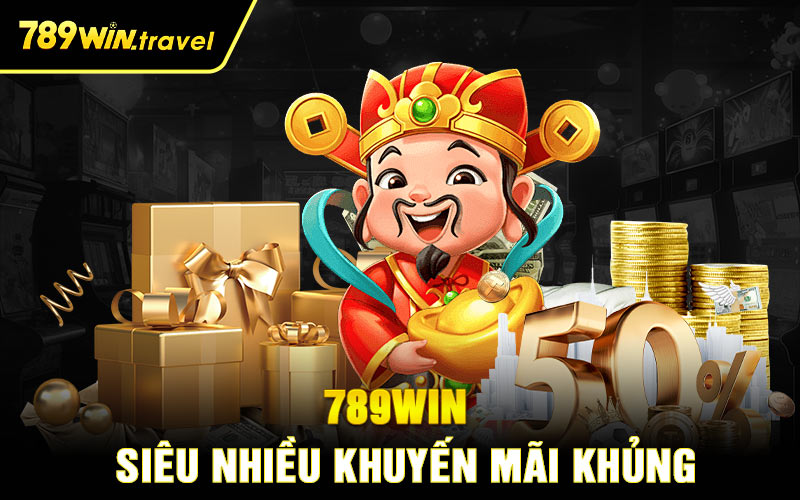 789win siêu nhiều khuyến mãi khủng