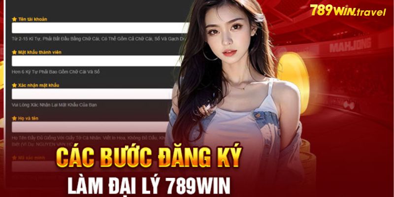 Các bước đăng ký làm đại lý 789win