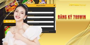 Đăng Ký 789win Dành Cho Người Mới Bắt Đầu 