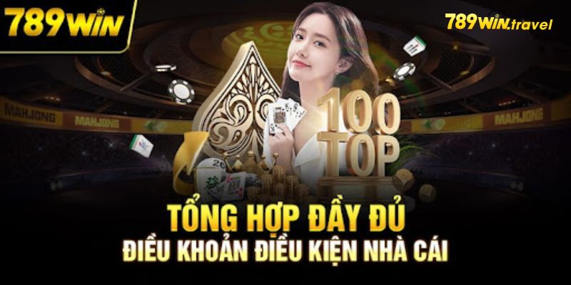 Các điều kiện điều khoản nhà cái 789win