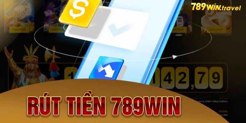 Yêu cầu cơ bản để người chơi thực hiện rút tiền 789win