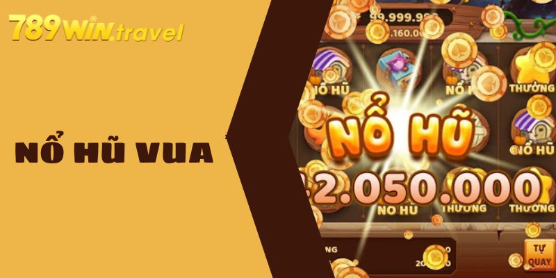 Giới thiệu game nổ hũ vua là gì? 